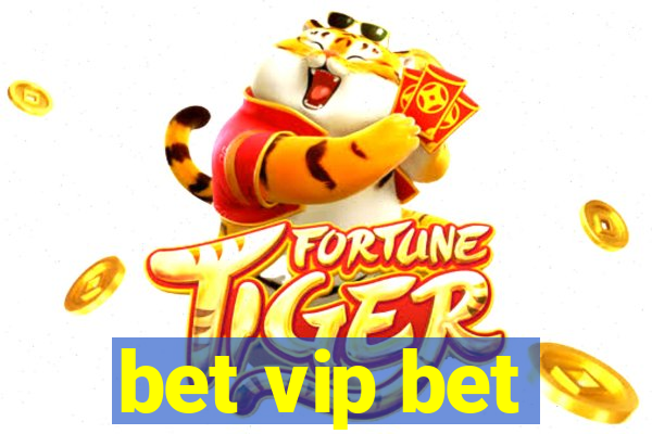 bet vip bet